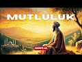 Mutluluk  - Sızıntı Başyazıları - Sayı 40