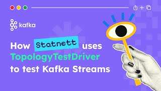 How Statnett uses TopologyTestDriver to test Kafka Streams