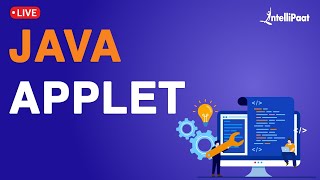 Java Applet | Applet in Java | Java Applets for Beginners |Java Applet Tutorial | Intellipaat