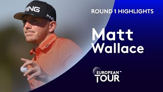 Matt Wallace Highlights | Round 1 | Portugal Masters