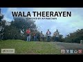 Wala Theerayen - Covered by Api Machan