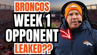 SCHEDULE LEAK: Denver Broncos Week 1 Opponent has been REVEALED??
