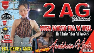 DJ AANKHEIN KHULI ⏭️ 2 AG TERBARU 🔥 VOL 2 ‼️ FDJ DEBBY AMOY FEAT KDJ VIDIEN 🎹 ONE PRODUCTIONS