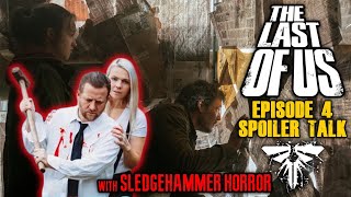 The Last of Us | Episode 4 LIVE Spoiler Talk (w/ Sledgehammer Horror)