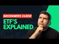 ETFs Explained: A Beginner's Guide