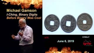 Ignite Tampa Bay 2019: Michael Gamson - I-Ching, Binary Digits Before Binary Was Cool