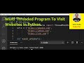 Multi Threaded Program Using a Thread Pool To Visit Websites In Python