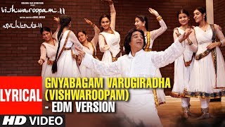 Gnyabagam Varugiradha (Vishwaroopam) - Edm Version Lyric Song |Vishwaroopam 2 Tamil| Kamal Haasan