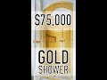 $75,000 SHOWER MADE OF GOLD!!!