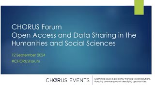 CHORUS Forum: Open Access and Data Sharing in the Humanities and Social Sciences