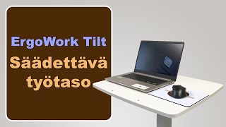 ErgoWork Tilt säädettävä työpöytä