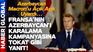 Fransa'nın Azerbaycan'ı Karalama Kampanyasına Tokat Gibi Cevap!