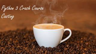 Python3 Crash Course: Casting