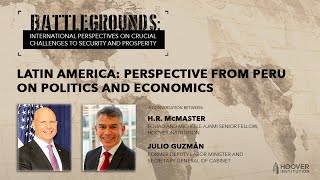 Latin America: Perspective from Peru on Politics and Economics | Battlegrounds w/ H.R. McMaster