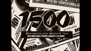 Rich Homie Quan Ft Lil Boosie \u0026 PeeWee Longway - 1500 (Prod @marcbeatmonster \u0026 Wheezyx5)