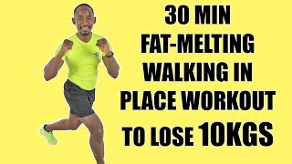 30 Minute Fat-Melting Walking In Place Workout To LOSE 10KGS🔥300 Calories🔥
