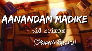 Aanandamaanandha Madhike (Slowed+Reverb) – Sid Sriram | Nextaudio