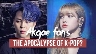 Who Are AKGAE FANS And Why They Are DANGEROUS?