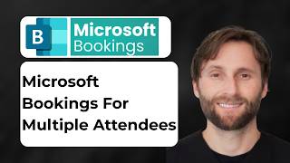 How to Use Microsoft Bookings with Multiple Attendees [2026 Guide]