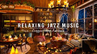 Winter Soft Ambience with Soothing Jazz Music in Cozy Cafe Ambience & Fireplace Sound to Deep Sleep