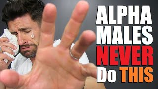 7 Things (REAL) Alpha Males Do EVERY DAY!