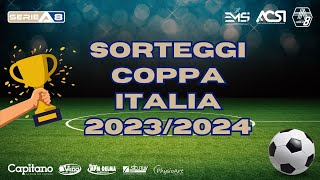 SORTEGGI COPPA ITALIA F. NARDI/C. COZZA 23/24