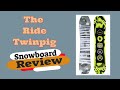 The 2022 Ride Twinpig Snowboard Review