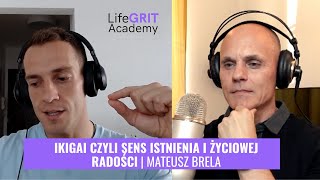 16: IKIGAI czyli sens istnienia i życiowej radości | Mateusz Brela