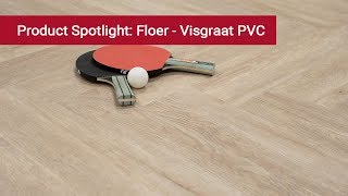 Product spotlight:  Floer - Visgraat PVC Vloeren