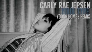 Carly Rae Jepsen – Your Type Young Bombs Remix