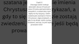 Część 2:Dlaczego szatan atakuje autorytet Jezusa Chrystusa? #JezusChrystus #Szatan #Chrześcijaństwo