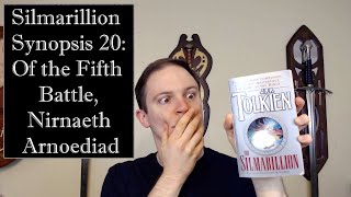 Silmarillion Synopsis 20: Of the Fifth Battle, Nirnaeth Arnoediad