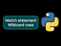 Wildcard _ case for match case statement in Python #Shorts
