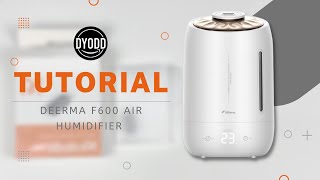 Deerma Air Humidifier F600 Tutorial