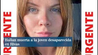 Hallan muerta a la joven desaparecida en Rivas