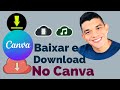 Como Baixar Arquivos e Fazer Downloads no Canva [Imagens, Vídeos e Templates] Tutorial passo a passo