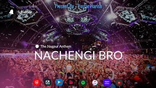 Nagpur ki Public hai Nachengi Bro | The Nagpur Anthem | Yostar Harish ( Official Music Video )