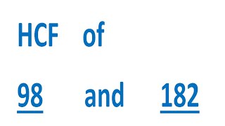 HCF of 98 and 182
