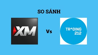 So sánh sàn XM và Trading 212 - Sàn forex nào tốt hơn? Nên trade tại sàn forex nào?