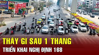 Thấy gì sau 1 tháng triển khai Nghị định 168? | BGT