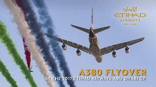 Flyover at the 2017 Formula 1 Abu Dhabi GP with Etihad's A380