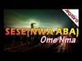 Sese Nwa aba Ome Nma Nigerian Gospel Music