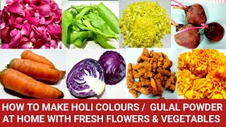 HOW TO MAKE HOLI COLOURS AT HOME WITH FLOWERS \u0026 VEGETABLES  - ORGANIC NATURAL ECO FRIENDLY GULAL DIY