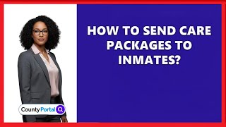 How To Send Care Packages To Inmates?