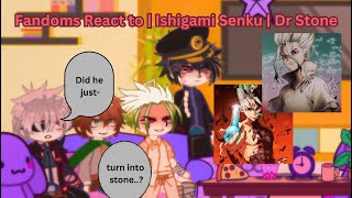 Fandoms React to | Ishigami Senku | Dr. Stone | WIP | Gacha Club