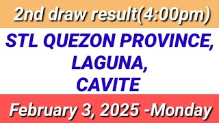 STL - QUEZON PROVINCE LAGUNA CAVITE 2ND DRAW RESULT (4:00 PM DRAW) February 3, 2025