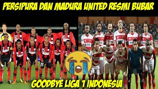 Madura United dan Persipura Resmi Bubar di tengah Kompetisi LIGA 1 yang tidak jelas !