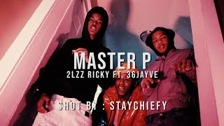 2Lzz Ricky ft. 36Jayve - Master P [2LzzFirstDayOut] (Official Video) | shot by: @staychiefy