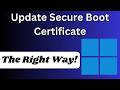 How to Update Secure Boot Certificate (The Right Way!)
