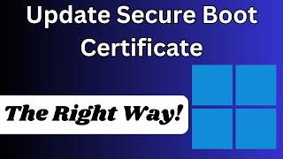 How to Update Secure Boot Certificate (The Right Way!)